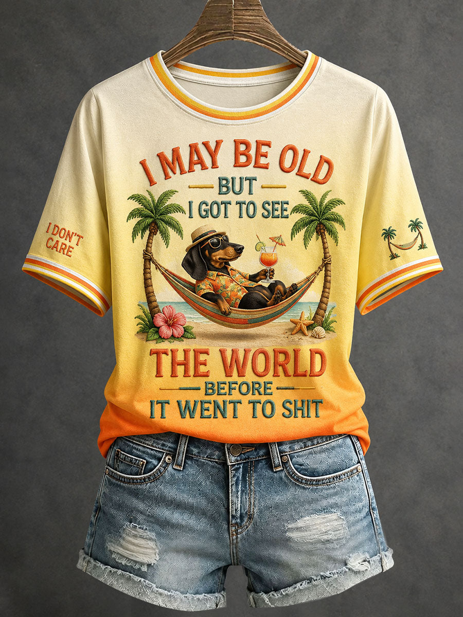 Vrouwen Ik ben misschien oud, maar ik moet de wereld zien voordat het naar Shit T-shirt ging