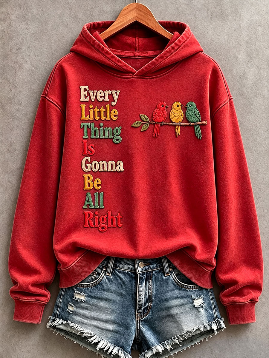 Dameshoodie met de tekst 'Every Little Thing Is Gonna Be All Right'
