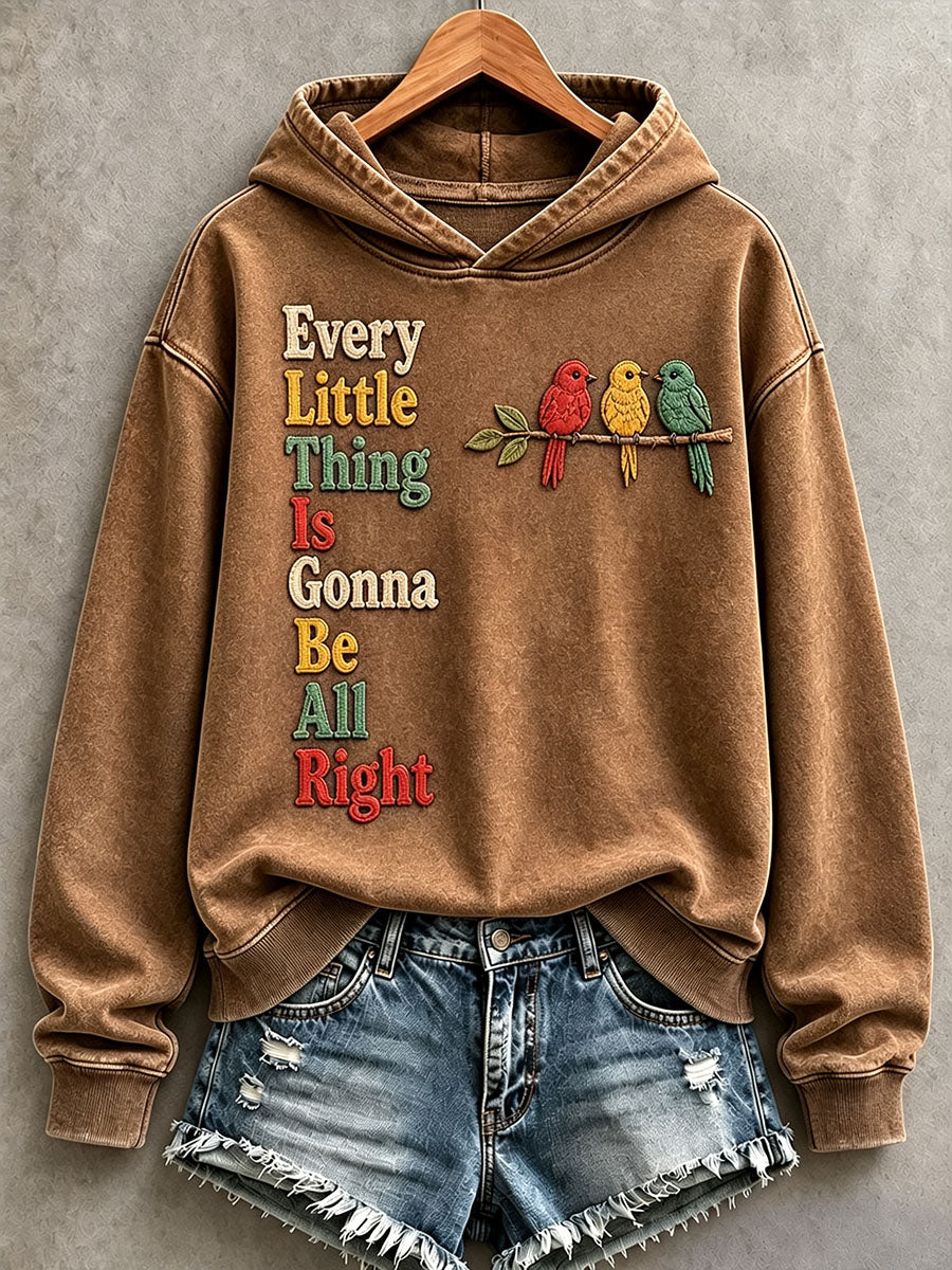Dameshoodie met de tekst 'Every Little Thing Is Gonna Be All Right'