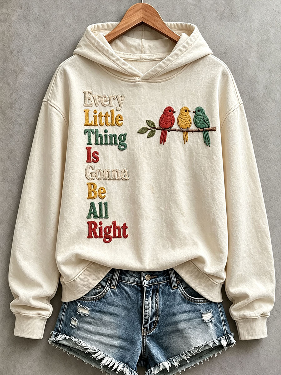 Dameshoodie met de tekst 'Every Little Thing Is Gonna Be All Right'